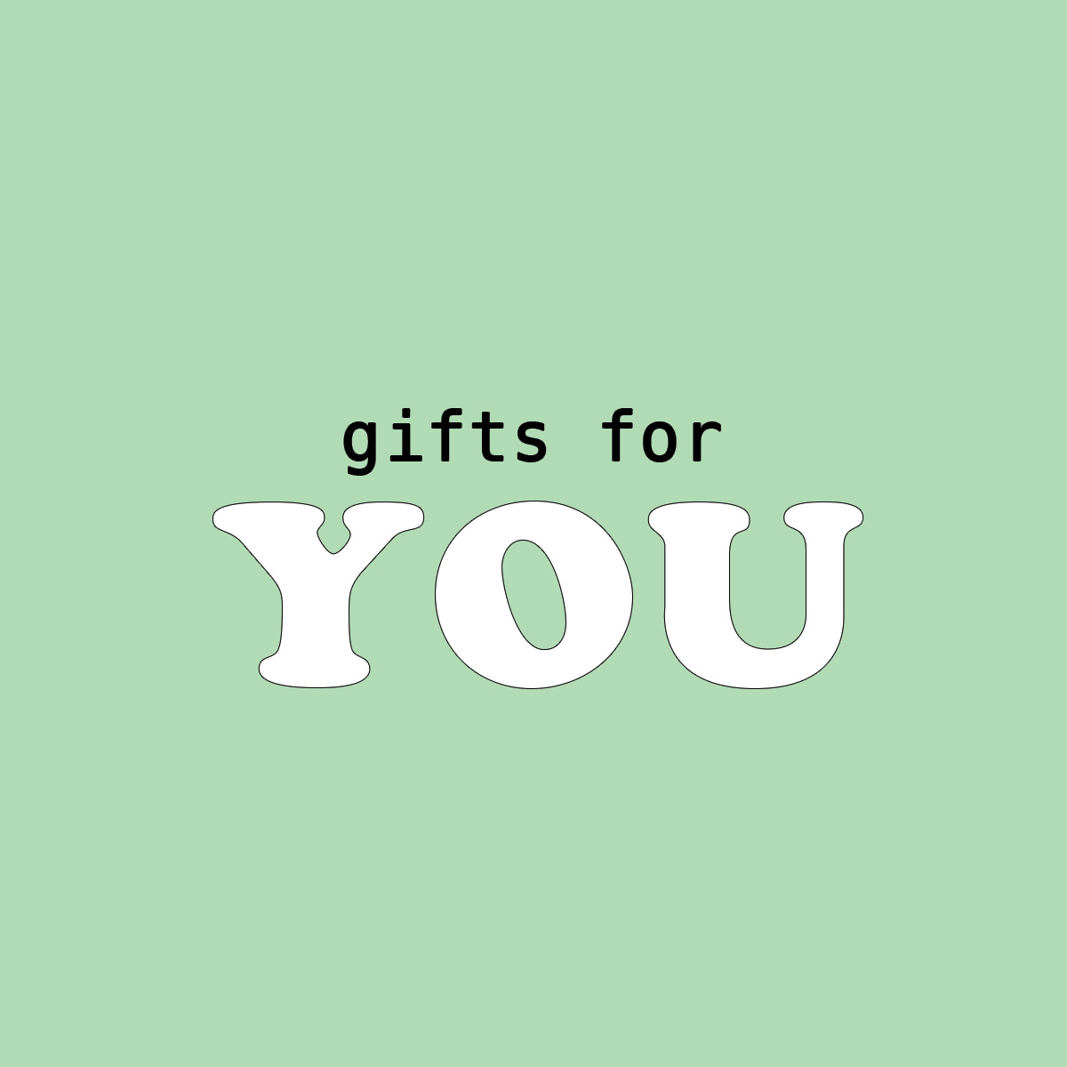 Gifts for You