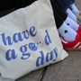 Have A Good Day Tote Bag